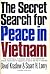 The Secret Search for Peace in Vietnam