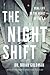 The Night Shift: Real Life in the Heart of the E.R.