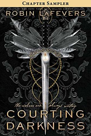 Courting Darkness: Chapter Sampler: A Thrilling Young Adult Fantasy Combining Romance with the Deadly Intrigue of the French Court (Kindle Edition)