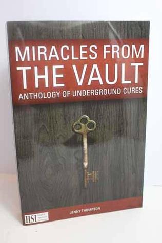 Health science institute MIRACLES FROM THE VAULT Anthology of Underground Cures (Paperback)