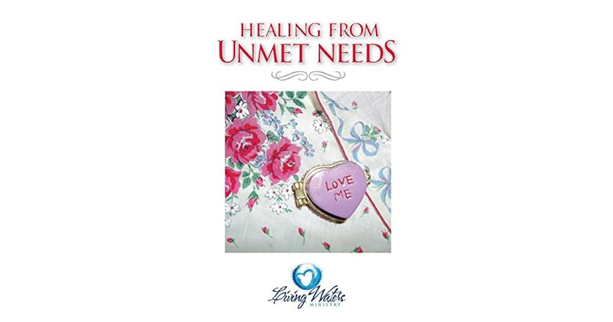 Healing from Unmet Needs by Denise Boggs