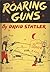 Roaring Guns