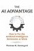 The AI Advantage: How to Pu...