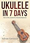 Ukulele in 7 Days...