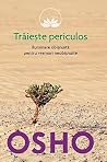 Traieste periculos