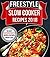 Freestyle 2018 Slow Cooker Recipes by Nancy Cook