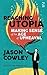 Reaching for Utopia: Making Sense of An Age of Upheaval: Essays and profiles