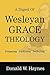 A Digest of Wesleyan Grace Theology by Donald Haynes