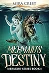 Mermaid's Destiny by Mira Crest