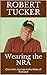 Wearing the NRA by Robert Tucker