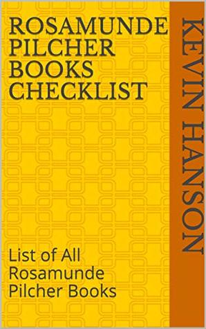 Rosamunde Pilcher Books Checklist: List of All Rosamunde Pilcher Books (Kindle Edition)