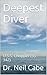 Deepest Diver by Neil Cabe