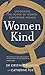 Women Kind: Unlocking the Power of Women Supporting Women