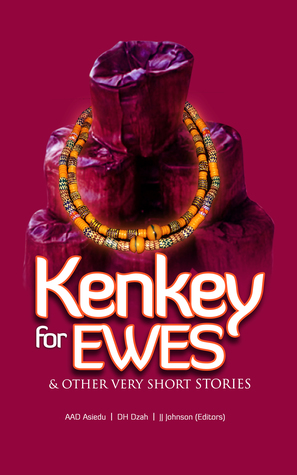 Kenkey For Ewes: And Other Very Short Stories (ebook)