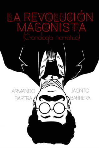 La Revolución Magonista (Cronología narrativa)