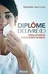 Diplôme délivré(e): Parole affranchie d'une étudiante infirmière (Récit) (French Edition) Diplôme délivré(e): Parole affranchie d'une étudiante infirmière (Récit) (French Edition)