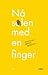 Nå solen med en finger by Alexander Bertin Øyhovden