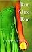 Run, Alice, Run