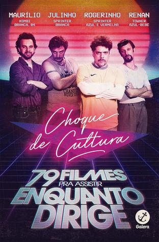 Choque de Cultura: 79 Filmes Pra Assistir Enquanto Dirige (Paperback)