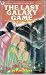 The Last Galaxy Game by William J. Lambert III