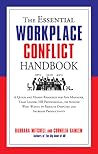 The Essential Workplace Conflict Handbook: A Quick and Handy Resource for Any Manager, Team Leader, HR Professional, Or Anyone Who Wants to Resolve ... Productivity (The Essential Handbook) The Essential Workplace Conflict Handbook: A Quick and Handy Resource for Any Manager, Team Leader, HR Professional, Or Anyone Who Wants to Resolve ... Productivity (The Essential Handbook)