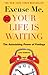 Excuse Me, Your Life Is Waiting, Expanded Study Edition: The Astonishing Power of Feelings