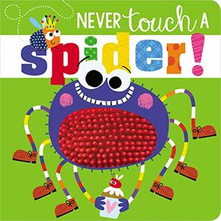 Never Touch a Spider! (Board book)