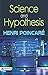 Science and Hypothesis: Henri Poincaré's Seminal Work on the Philosophy of Science