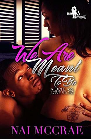 We Are Meant to Be: A Dope Ass Love Story (Kindle Edition)