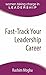 Fast-Track Your Leadership Career by Rashim Mogha