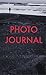 PHOTO JOURNAL: A Workbook &...