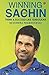 Winning Like Sachin: Think & Succeed like Tendulkar