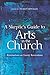 A Skeptic’s Guide to Arts in the Church by Mark Coppenger