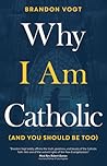 Why I Am Catholic