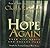 Hope Again - When Life Hurts and Dreams Fade
