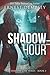 Shadow Hour: A Shadow Cell Thriller (The Shadow Cell Series)