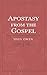 Apostasy from the Gospel