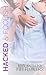 Hacked (Foolish Hearts, #3)