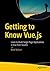 Getting to Know Vue.js: Learn to Build Single Page Applications in Vue from Scratch