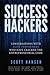 Success Hackers by Scott Hansen