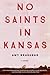 No Saints in Kansas