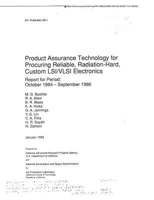 Product Assurance Technology for Procuring Reliable, Radiation-Hard, Custom Lsi/VLSI Electronics