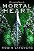 Mortal Heart (His Fair Assassin, #3)