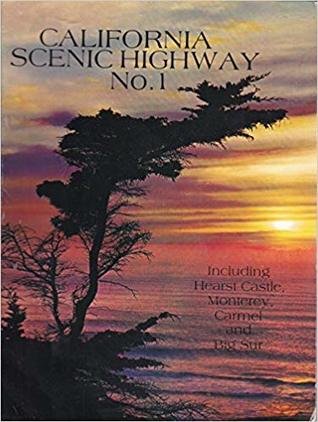 California Scenic Highway No. 1: Hearst Castle, Monterey, Carmel, Big Sur