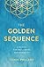 The Golden Sequence: A Manu...