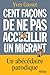 Cent façons de ne pas accueillir un migrant by Yves Cusset