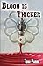 Blood Is Thicker by Toni Parks