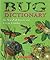 Bug Dictionary: An A to Z of Insects and Creepy Crawlies