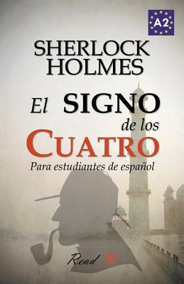 El Signo de Los Cuatro Para Estudiantes de Español: The Sign of the Four for Spanish Learners. Spanish Reader Level A2. Beginners (Spanish Edition)
