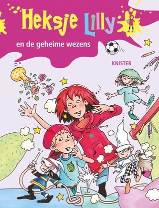 Heksje Lilly en de geheime wezens (Hardcover)